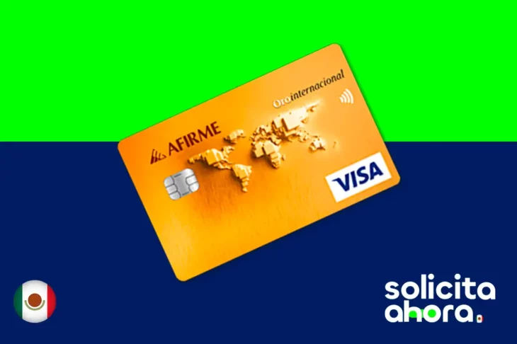 Imagen de una tarjeta de crédito Afirme Oro de color dorado con un mapa en relieve, logotipo Visa y la leyenda “Oro internacional”, colocada sobre un fondo verde y azul. En la parte inferior derecha se lee “solicita ahora” junto a una bandera de México.