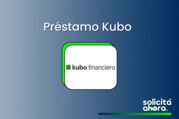 Préstamo Kubo Financiero
