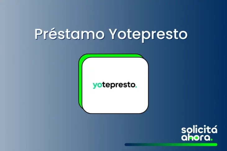 Imagen del préstamo Yotepresto con logo moderno y botón para solicitar.