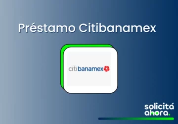 Encuentra nuevas posibilidades y alcanza tus principales objetivos financieros con la ayuda del préstamo Citibanamex.