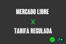 Mercado libre o tarifa regulada: cuál te conviene más